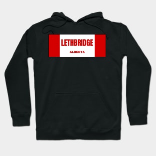 Lethbridge City in Canadian Flag Colors Hoodie